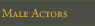 Male Actors
